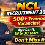 NCL Recruitment 2026: ऑपरेटर, स्टाफ नर्स और ओवरसियर के 577 पदों पर आवेदन शुरू