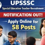 UPSSSC Teacher Bharti 2026: 58 Assistant Teacher पदों पर आवेदन शुरू, 27 अप्रैल तक करें अप्लाई