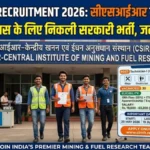 CSIR CIMFR Recruitment 2026: 10वीं पास के लिए सरकारी नौकरी का सुनहरा मौका, 30 पदों पर निकली वैकेंसी, जल्द करें आवेदन
