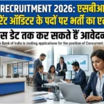 SBI Concurrent Auditor Recruitment 2026: 821 पदों पर भर्ती, जानें कौन कर सकता है आवेदन और कब है आखिरी तारीख